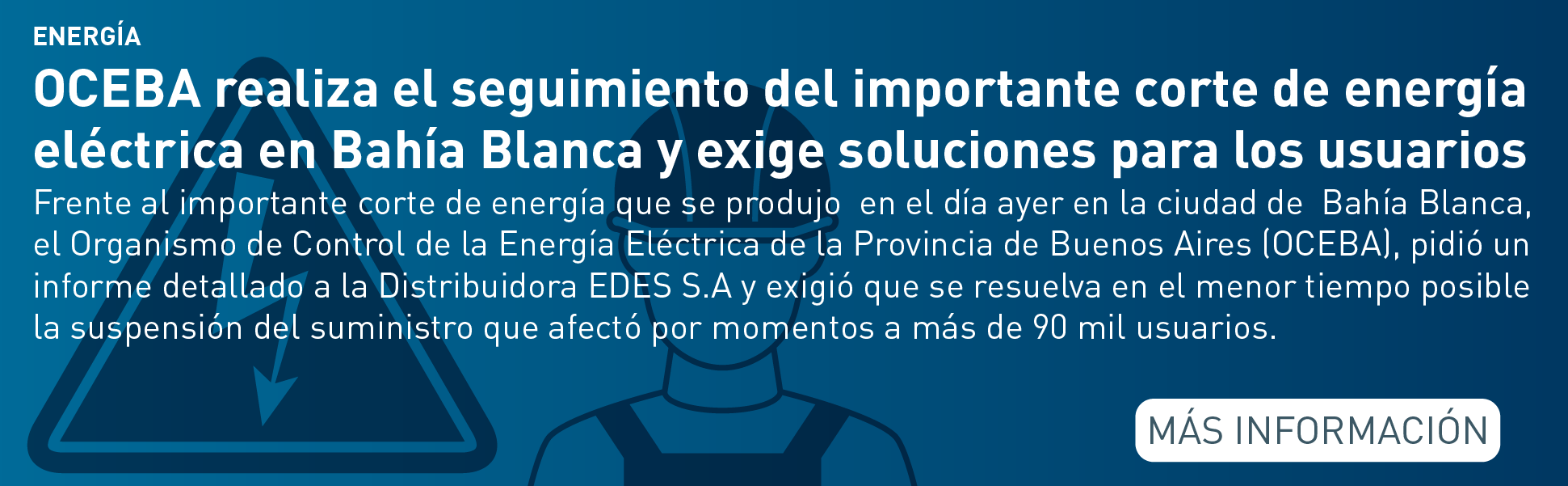 OCEBA realiza el seguimiento del importante corte de luz en Bahía Blanca y exige soluciones para los usuarios